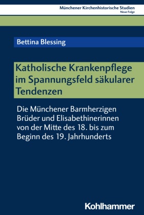 Katholische Krankenpflege im Spannungsfeld säkularer Tendenzen