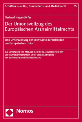 Der Unionsvollzug des Europäischen Arzneimittelrechts