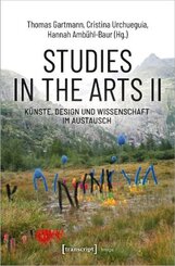 Studies in the Arts II - Künste, Design und Wissenschaft im Austausch