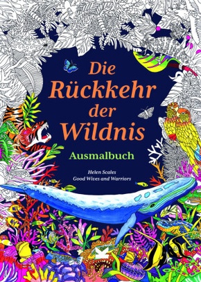 Die Rückkehr der Wildnis. Ausmalbuch