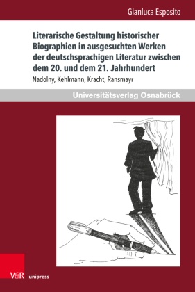 Literarische Gestaltung historischer Biographien in ausgesuchten Werken der deutschsprachigen Literatur zwischen dem 20.