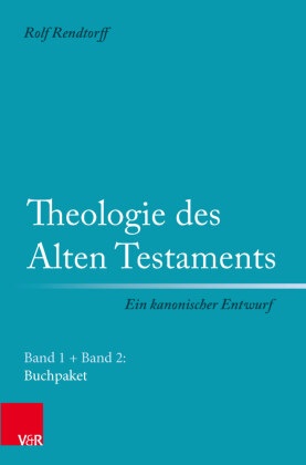 Theologie des Alten Testaments - Ein kanonischer Entwurf