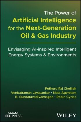 The Power of Artificial Intelligence for the Next-Generation Oil and Gas Industry