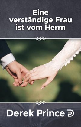 Eine verständige Frau ist vom Herrn