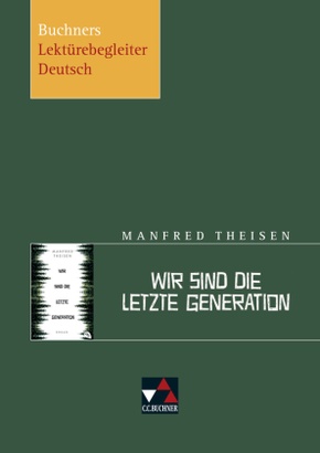 Theisen, Wir sind die letzte Generation