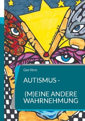 Autismus - (m)eine andere Wahrnehmung