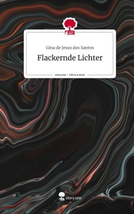 Flackernde Lichter. Life is a Story - story.one