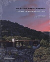 Architects of the Southwest - Building in the Desert