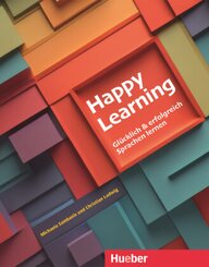 Happy Learning - Glücklich und erfolgreich Sprachen lernen