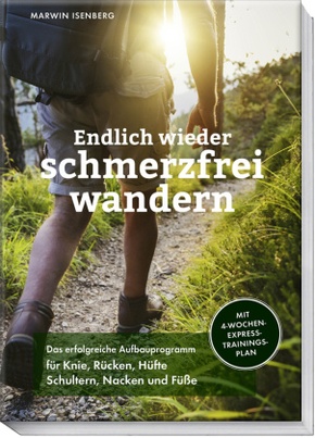 Endlich wieder schmerzfrei wandern