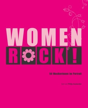 Women Rock! 50 Musikerinnen im Portrait