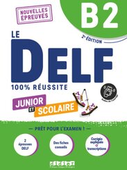 Le DELF Scolaire - Prüfungsvorbereitung - Ausgabe 2023 - B2