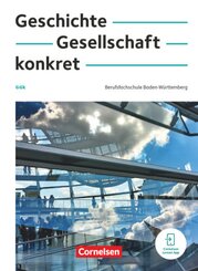 Geschichte, Gesellschaft, konkret - Berufsfachschule Baden-Württemberg