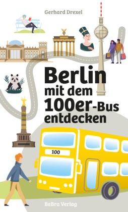 Berlin mit dem 100er-Bus entdecken