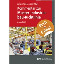 Kommentar zur Muster-Industriebau-Richtlinie - mit E-Book (PDF), m. 1 Buch, m. 1 E-Book