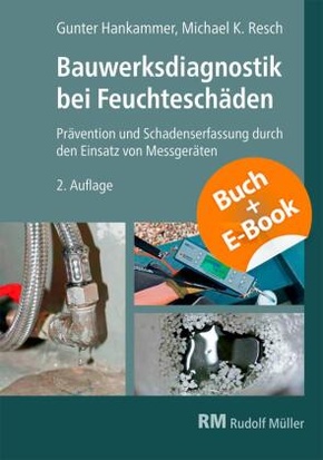 Bauwerksdiagnostik bei Feuchteschäden - mit E-Book, m. 1 Buch, m. 1 E-Book