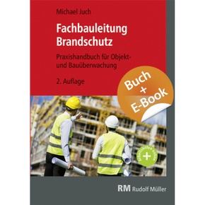 Fachbauleitung Brandschutz - mit E-Book, m. 1 Buch, m. 1 E-Book