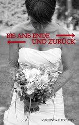 Bis ans Ende und zurück