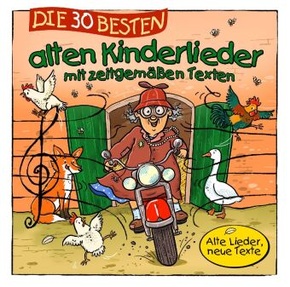 Die 30 besten alten Kinderlieder zeitgemäße Texte, 1 Audio-CD