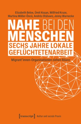 Nahe bei den Menschen - Sechs Jahre lokale Geflüchtetenarbeit