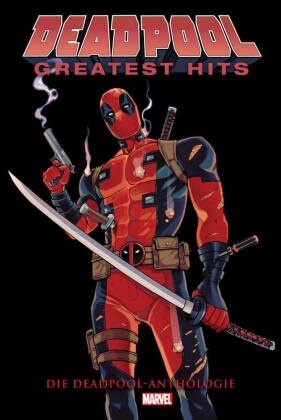 Deadpool Anthologie: Deadpools Greatest Hits