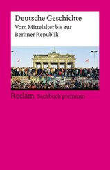 Deutsche Geschichte. Vom Mittelalter bis zur Berliner Republik