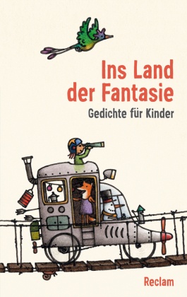 Ins Land der Fantasie. Gedichte für Kinder