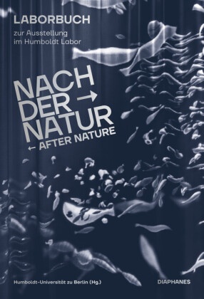 Nach der Natur - After Nature