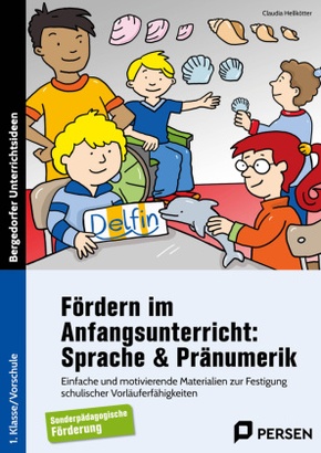 Fördern im Anfangsunterricht: Sprache & Pränumerik