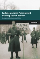 Parlamente in Europa: Parlamente in Europa / Parlamentarische Polizeigewalt im europäischen Kontext