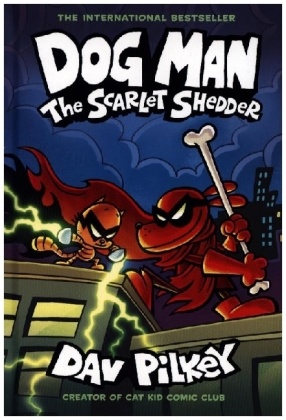 Dog Man: The Scarlet Shedder: A Graphic Novel