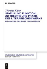 Status und Funktion: Zu Theorie und Praxis des literarischen Werks