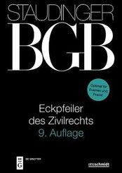 J. von Staudingers Kommentar zum Bürgerlichen Gesetzbuch mit Einführungsgesetz und Nebengesetzen: Eckpfeiler des Zivilrechts