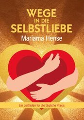 Wege in die Selbstliebe