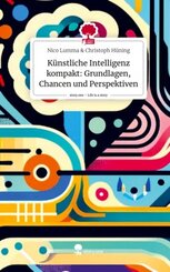 Künstliche Intelligenz kompakt: Grundlagen, Chancen und Perspektiven. Life is a Story - story.one