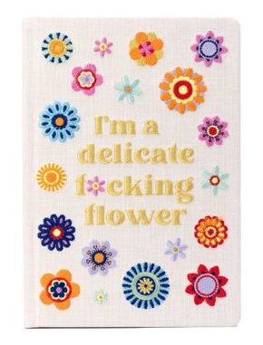 I'm a Delicate F_cking Flower Embroidered Journal