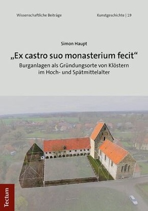 "Ex castro suo monasterium fecit"