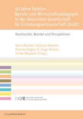 50 Jahre Sektion Berufs- und Wirtschaftspädagogik in der Deutschen Gesellschaft für Erziehungswissenschaft (DGfE)