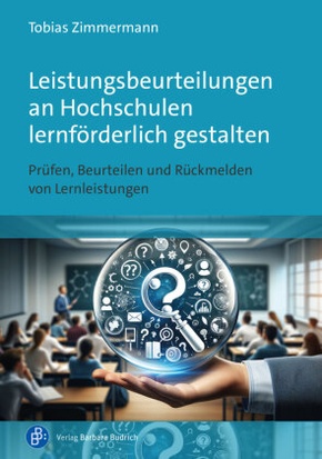 Leistungsbeurteilungen an Hochschulen lernförderlich gestalten