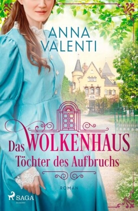 Das Wolkenhaus - Töchter des Aufbruchs