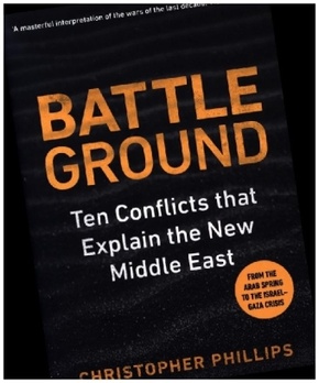 Battleground - 10 Conflicts that Explain the New Middle East