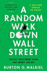 A Random Walk Down Wall Street - The Best Investment Guide That Money Can Buy