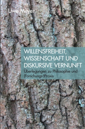 Willensfreiheit, Wissenschaft und diskursive Vernunft