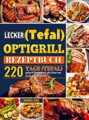 Lecker (Tefal) optigrill Rezeptbuch