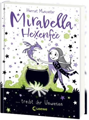 Mirabella Hexenfee treibt ihr Unwesen (Band 1)