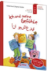 Ich und meine Gefühle - Deutsch - Arabisch (Starke Kinder - glückliche Eltern)