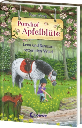 Ponyhof Apfelblüte (Band 22) - Lena und Samson retten den Wald