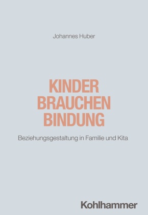 Kinder brauchen Bindung