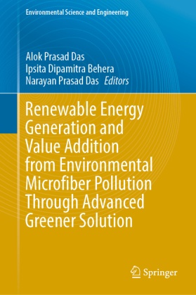 Renewable Energy Generation and Value Addition from Environmental Microfiber Pollution Through Advanced Greener Solution