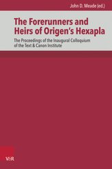 The Forerunners and Heirs of Origen's Hexapla